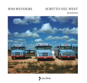 Scritto nel West. Revisited. Ediz. a colori